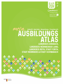 Titelbild der Informationsbroschüre "Ausbildungsatlas" - Städte Landkreise Ansbach, Nürnberger Land & Roth, Fürth, Nürnberg & Schwabach Titelbild der Broschüre